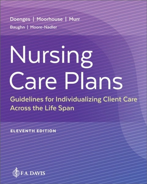 Nursing Care Plans - Guidelines for Individualizing Client Care Across the Life Span