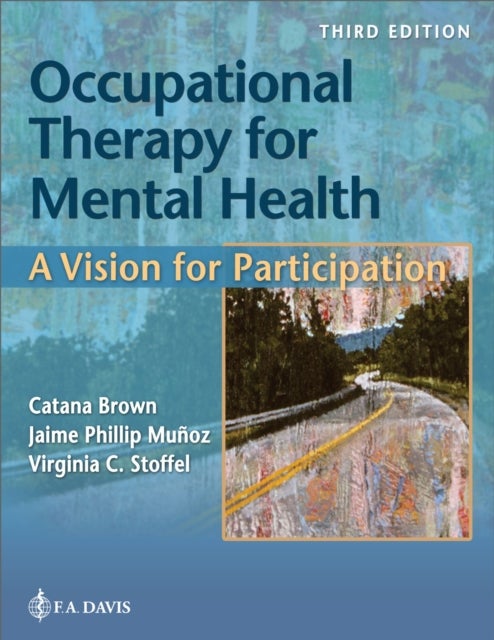 Occupational Therapy for Mental Health - A Vision for Participation