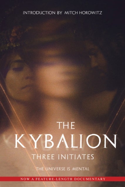 The Kybalion - The Universe is Mental