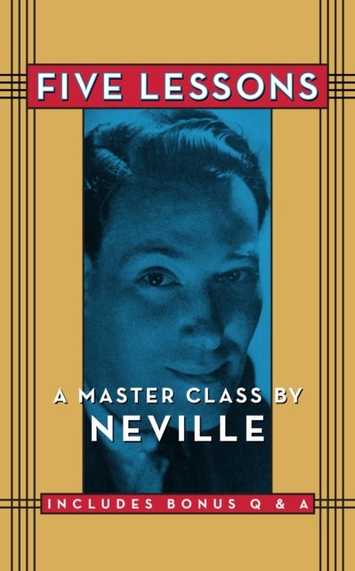 Five Lessons - A Master Class by Neville