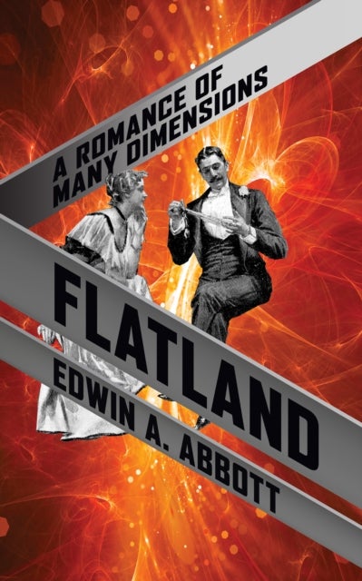 Flatland - A Romance of Many Dimensions