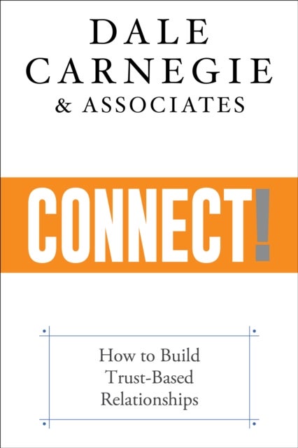 Connect! - How to Build Trust-Based Relationships