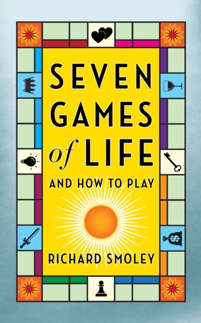 Seven Games of Life - And How to Play