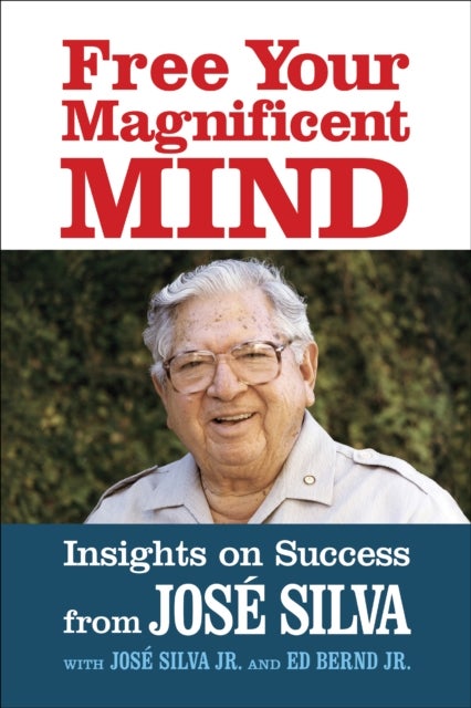 Free Your Magnificent Mind - Breakthrough Insights to liberate Your Inner Potential