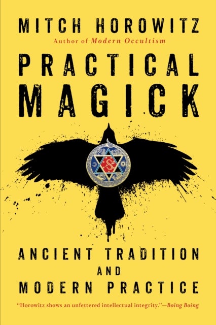 Practical Magick - Ancient Tradition and Modern Practice