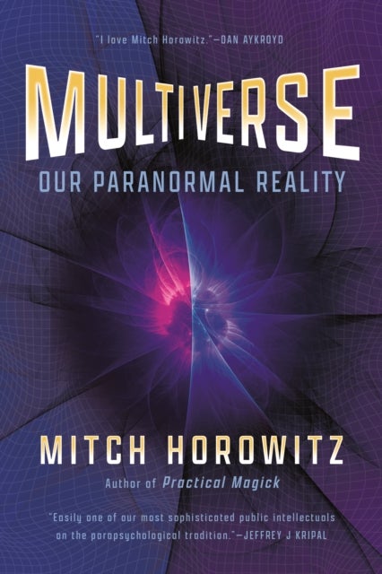 Multiverse - Our Paranormal Reality