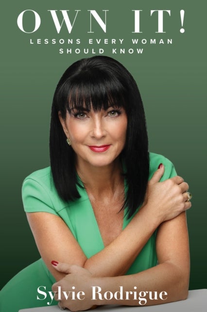 Own It! - Lessons Every Woman Should Know