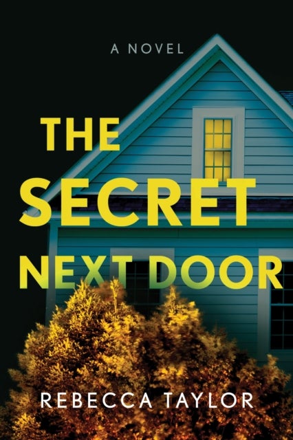 The Secret Next Door - A Novel