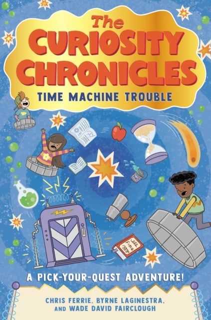 The Curiosity Chronicles - Time Machine Trouble