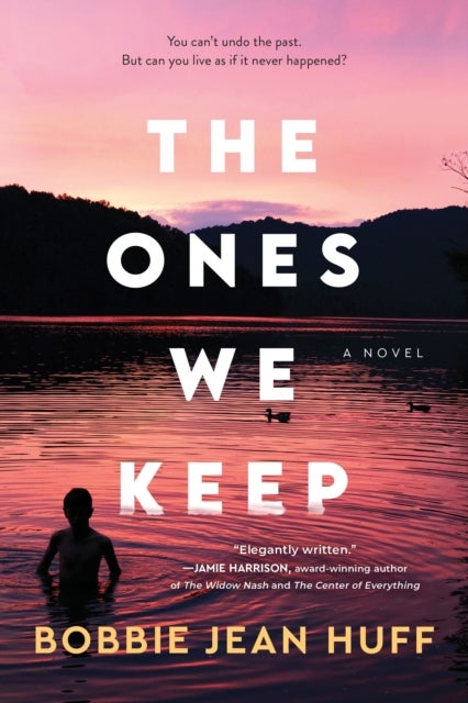 The Ones We Keep - A Novel