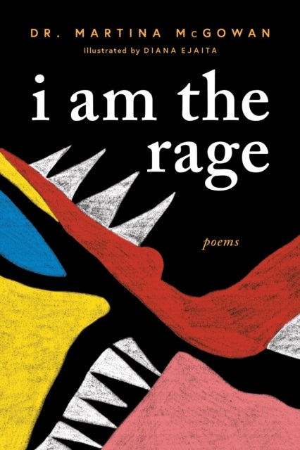 I am The Rage. A Black Poetry Collection - A Black Poetry Collection