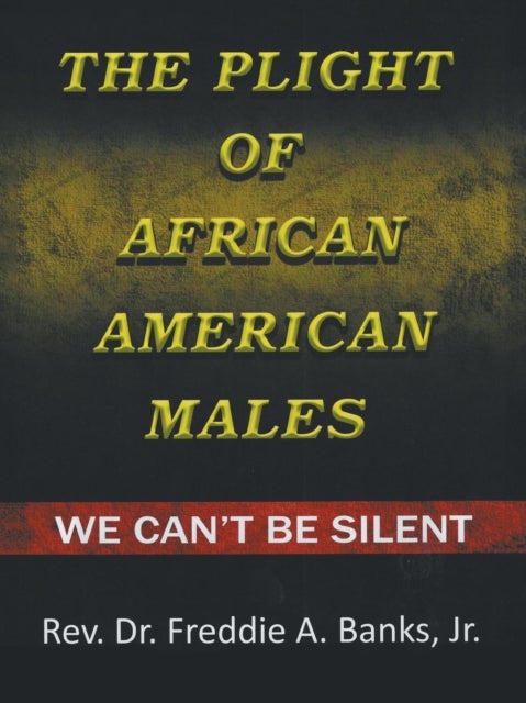 The Plight of African-American Males - We Can't Be Silent
