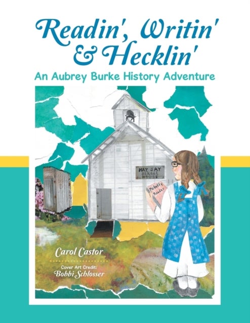 Readin', Writin' & Hecklin' - An Aubrey Burke History Adventure