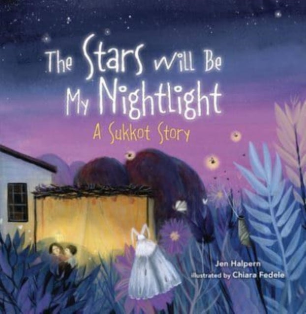 The Stars Will Be My Nightlight - A Sukkot Story