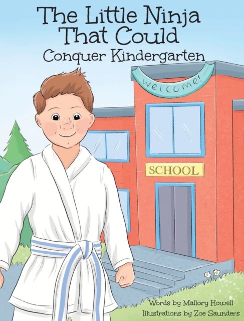 The Little Ninja That Could - Conquer Kindergarten
