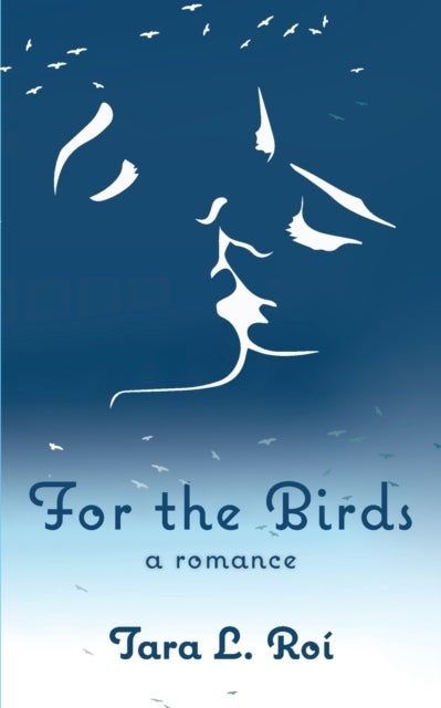 For the Birds - a romance