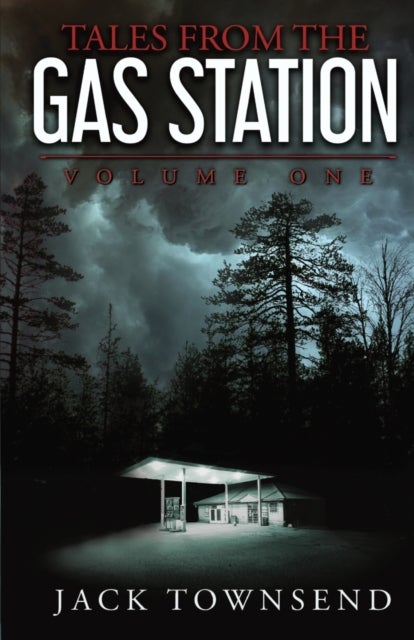 Tales from the Gas Station - Volume One