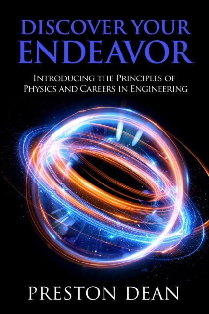 Discover Your Endeavor - Introducing the Principals of Physics and Careers in Engineering