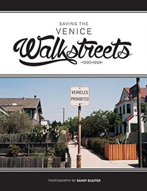 Saving the Venice Walkstreets - 1990-1993