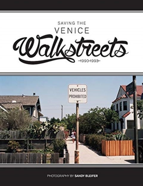 Saving the Venice Walkstreets - 1990-1993