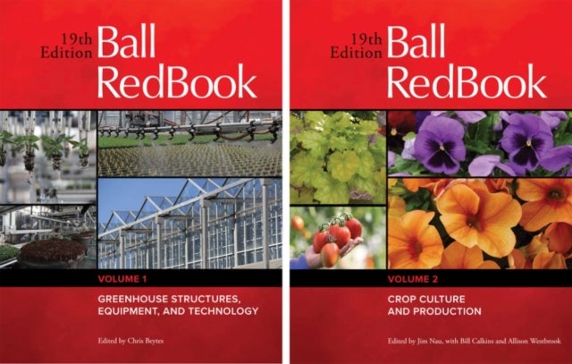 Ball RedBook 2-Volume Set - Greenhouse Structures, Equipment, and Technology AND Crop Culture and Production