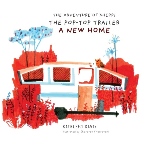The Adventure of Sherri the Pop-Top Trailer - A New Home