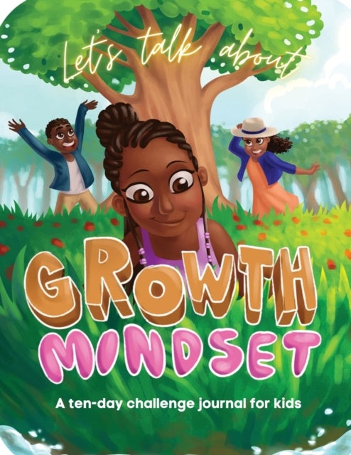 Let's Talk About Growth Mindset - A Challenge Journal for Kids