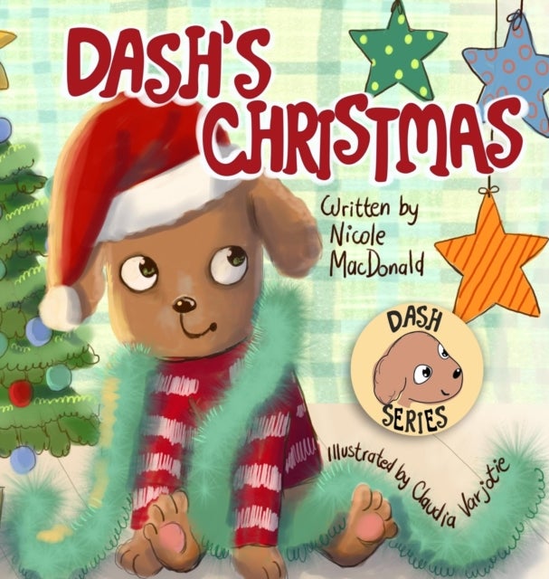 Dash's Christmas - A Dog's Tale About the Magic of Christmas