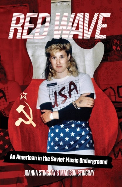 Red Wave - An American in the Soviet Music Underground