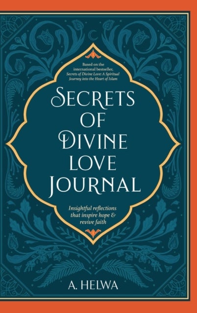 Secrets of Divine Love Journal - Insightful Reflections that Inspire Hope and Revive Faith