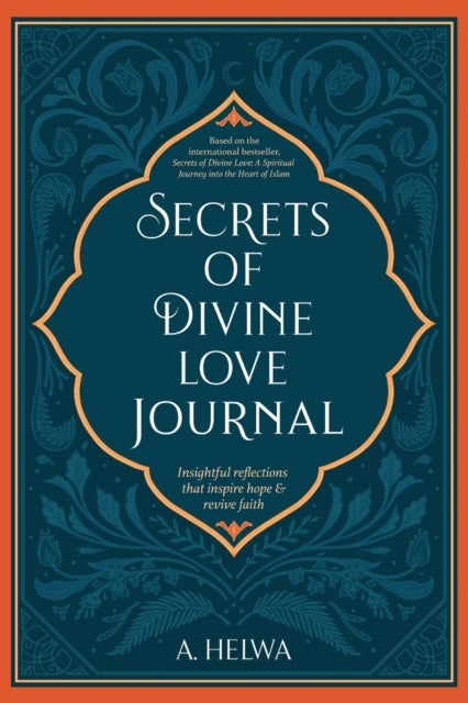 Secrets of Divine Love Journal - Insightful Reflections that Inspire Hope and Revive Faith
