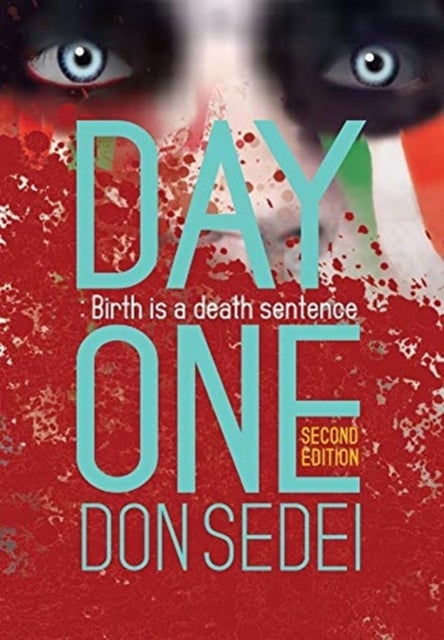 Day One - Birth is a Death Sentence
