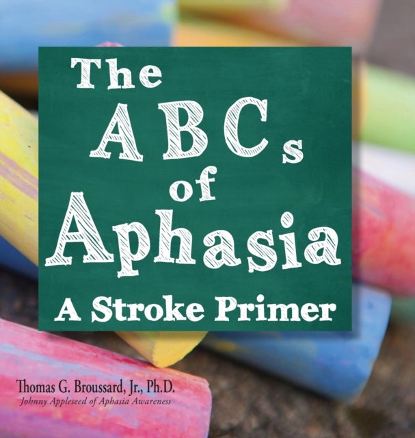 The ABCs of Aphasia - A Stroke Primer