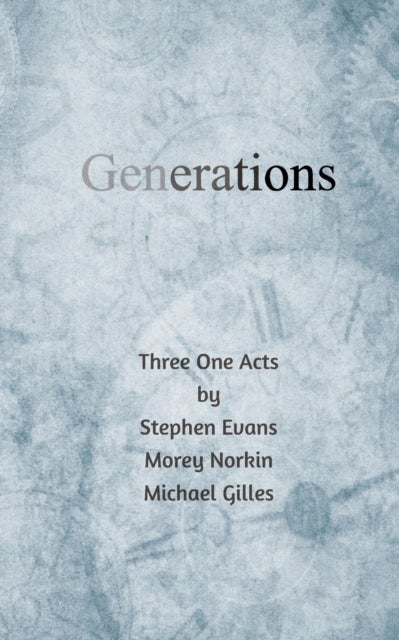 Generations - Three One Acts