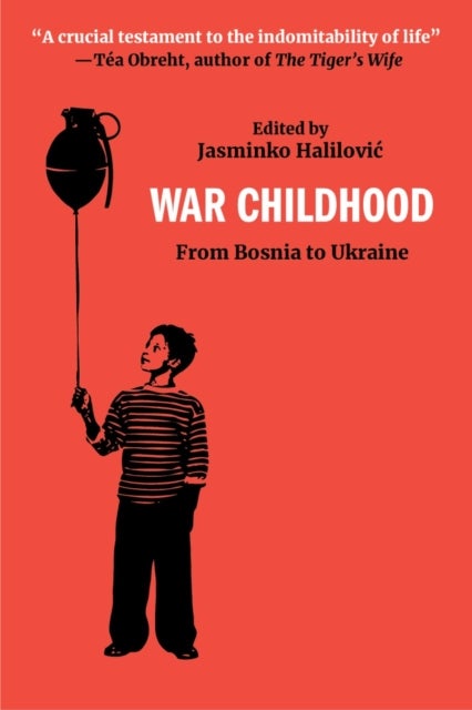War Childhood - Voices from Sarajevo for Our Times