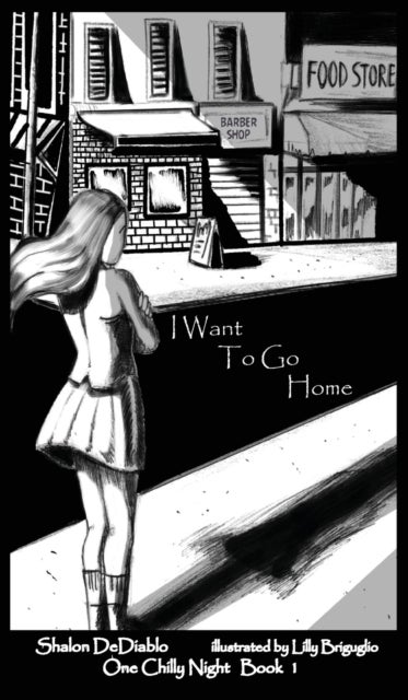 I Want To Go Home - One Chilly Night Book 1