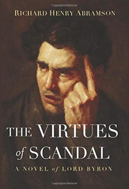 The Virtues of Scandal - A Novel of Lord Byron