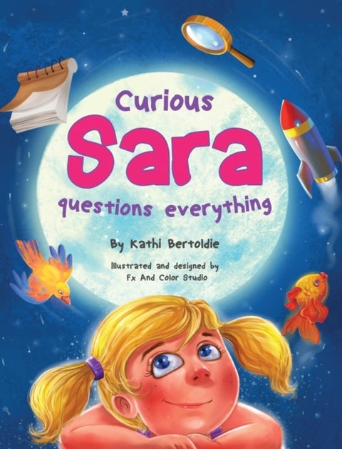 Curious Sara questions everything - A Sweet & Silly Sibling Story