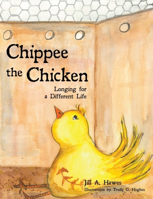 Chippee the Chicken - Longing for a Different Life
