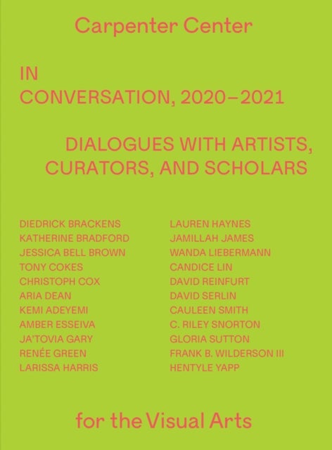 In Conversation, 2020?2021 - Dialogues with Artists, Curators, and Scholars