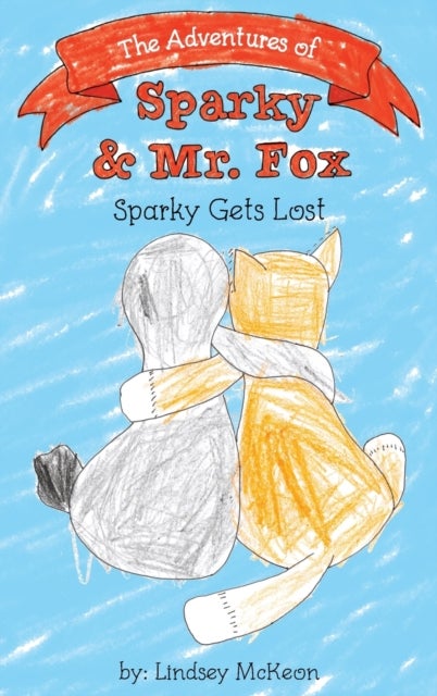 The Adventures of Sparky & Mr. Fox - Sparky Gets Lost