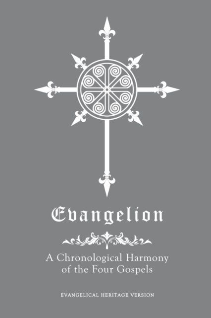 Evangelion - A Chronological Harmony of the Four Gospels