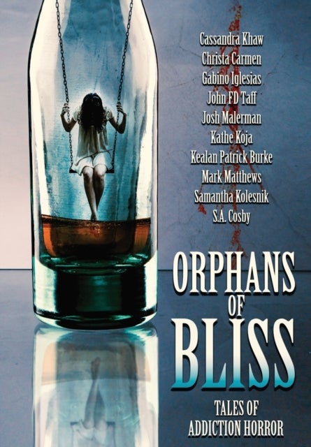 Orphans of Bliss - Tales of Addiction Horror