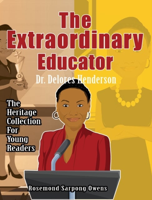 The Extraordinary Educator - Dr. Delores Henderson