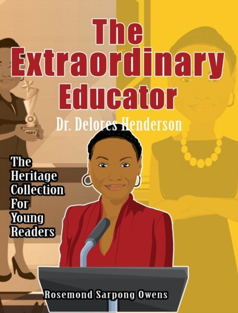 The Extraordinary Educator - Dr. Delores Henderson