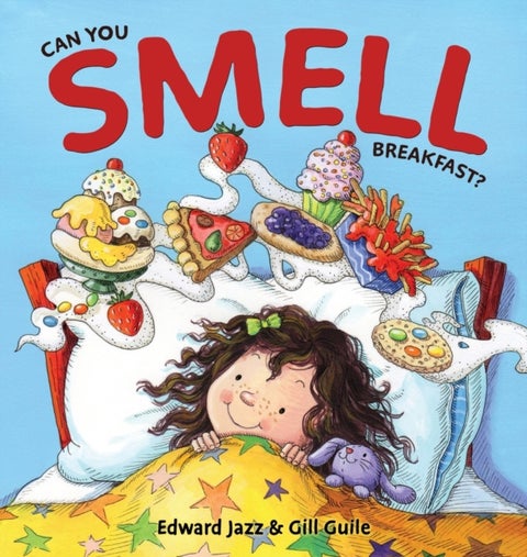 Can You Smell Breakfast? - A Five Senses Book For Kids Series (Kids Food Book, Smell Kids Book)