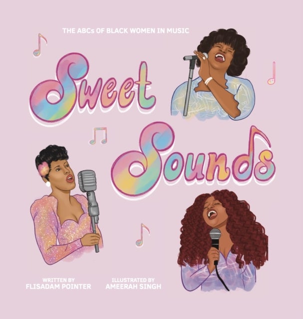 Sweet Sounds - The ABCs of Black Women in Music