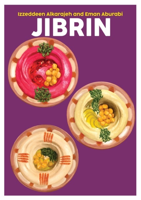 Jibrin - A Culinary Journey through Our Palestinian Homeland