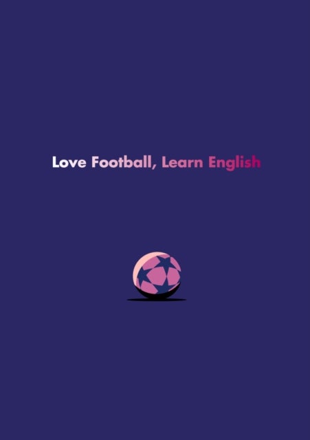 English Language Learner Notebook - Love Football, Learn English