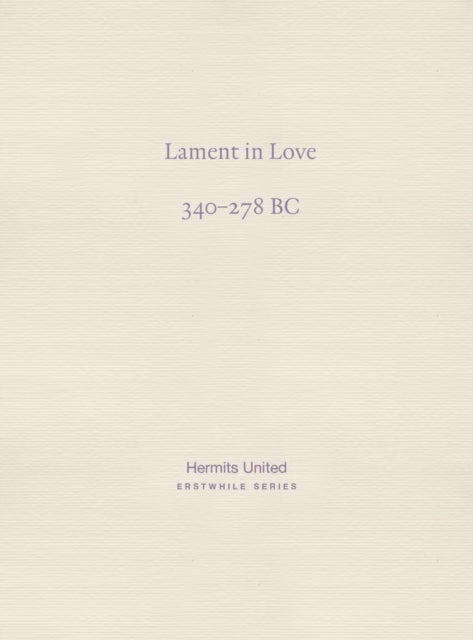 Lament in Love - The verses of Qu Yuan (340-278 BC)